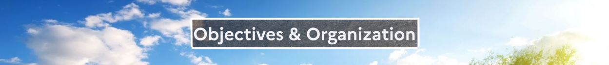 Objectives & Organization